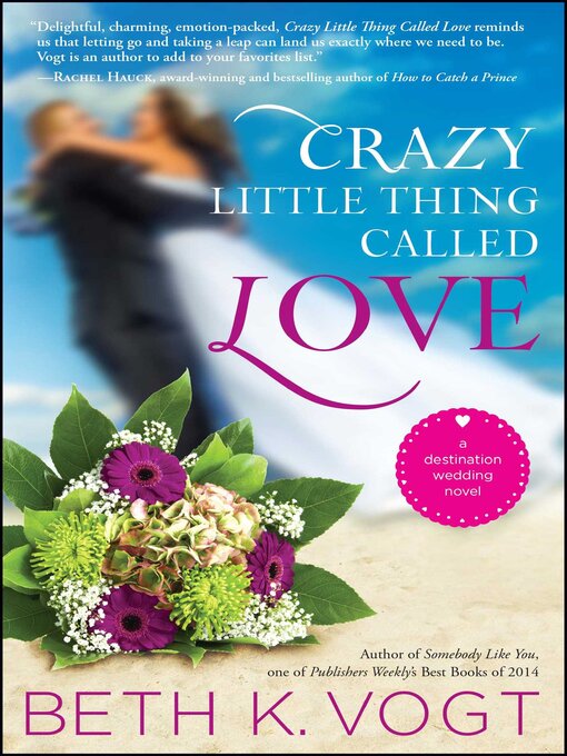 Title details for Crazy Little Thing Called Love by Beth K. Vogt - Wait list